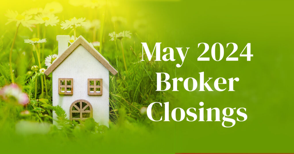 May 2024 Broker Closings